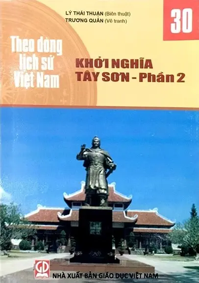 Theo dòng lịch sử Việt Nam tập 30: Khởi nghĩa Tây Sơn