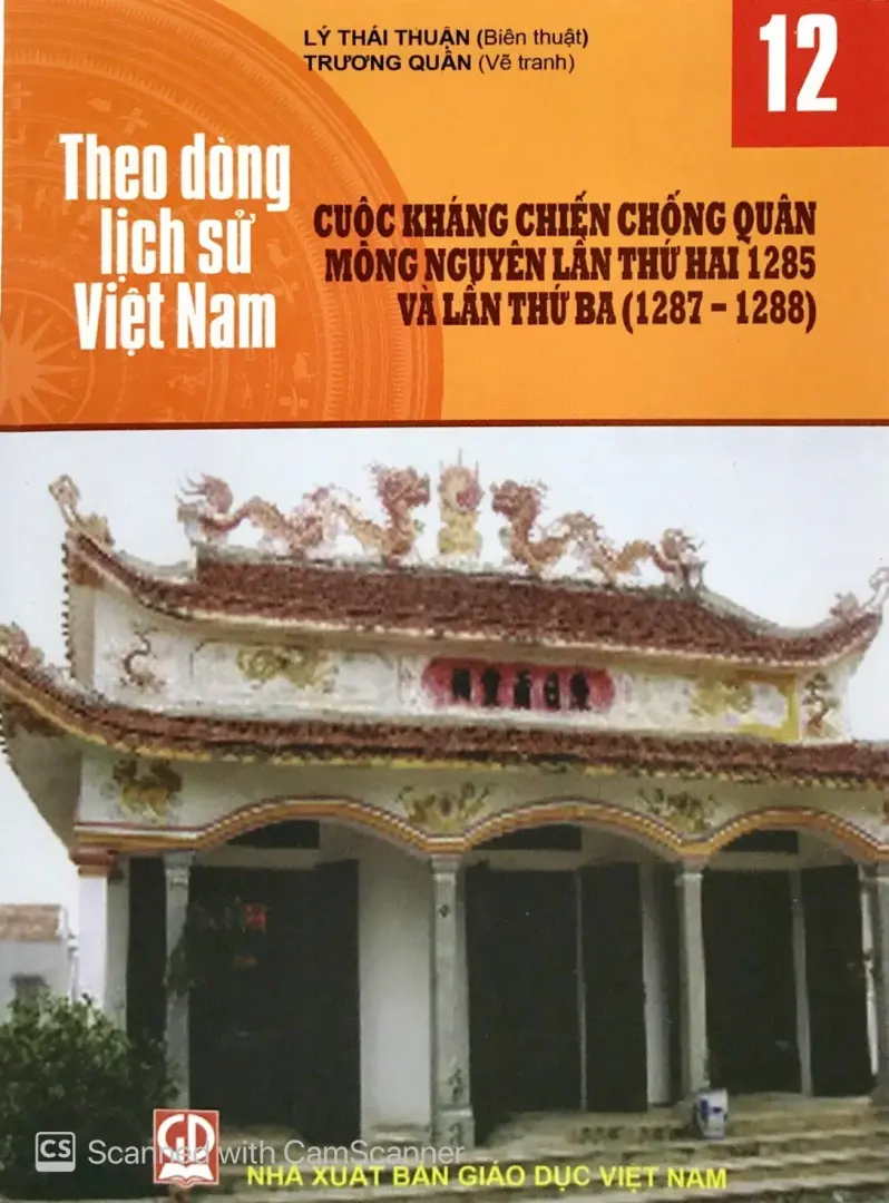 Theo dòng lịch sử Việt Nam tập 12: Cuộc Kháng chiến chống quân Mông Nguyên lần thứ hai 1285 và lần thứ ba (1287 - 1288)