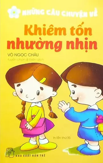 Những câu chuyện về khiêm tốn nhường nhịn