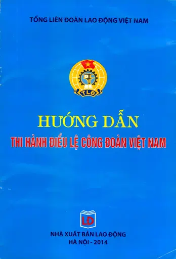 Hướng dẫn thi hành điều lệ công đoàn Việt Nam