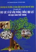 Giáo dục giá trị sống, kĩ năng sống cho học sinh phổ thông chuyên đề: Bạo lực và kĩ năng phòng chống bạo lực cho học sinh phổ thông