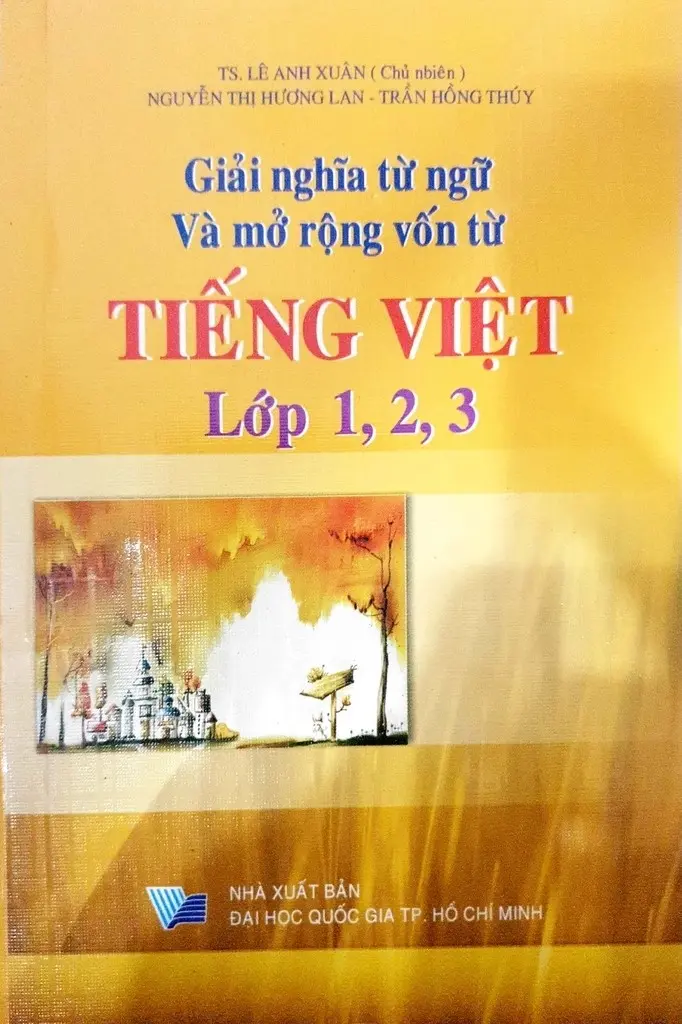 Giải nghĩa từ ngữ và mở rộng vốn từ Tiếng Việt lớp 1,2,3