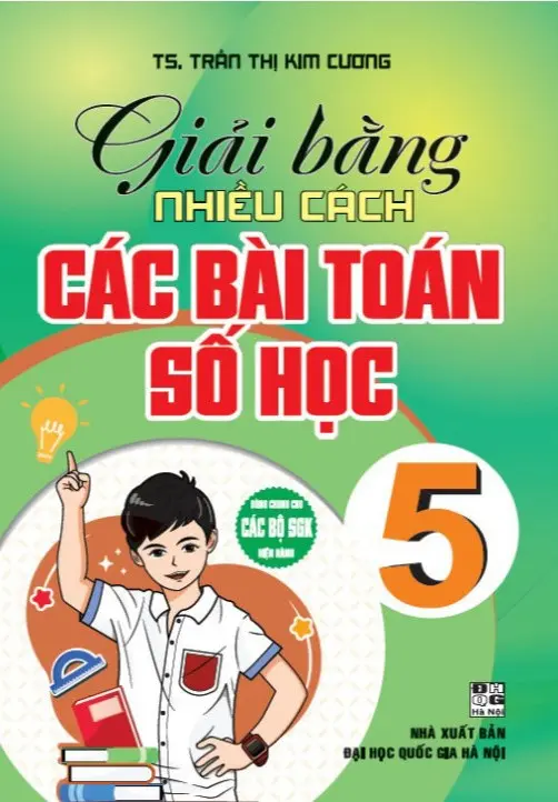 Giải bằng nhiều cách các bài Toán số học 5