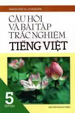 Câu hỏi và bài tập trắc nghiệm Tiếng Việt 5/2