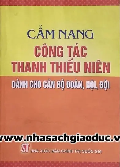 Cẩm nang công tác thanh thiếu niên dành cho cán bộ Đoàn, Hội, Đội