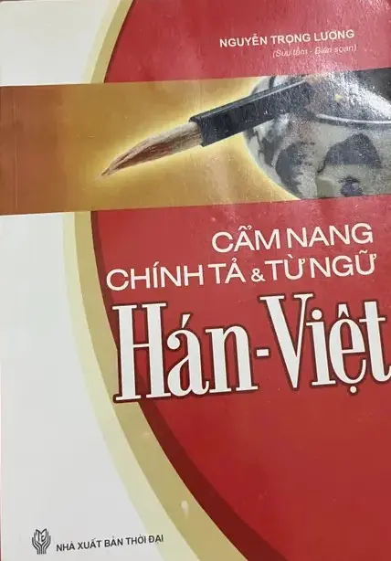 Cẩm nang chính tả & từ ngữ Hán - Việt