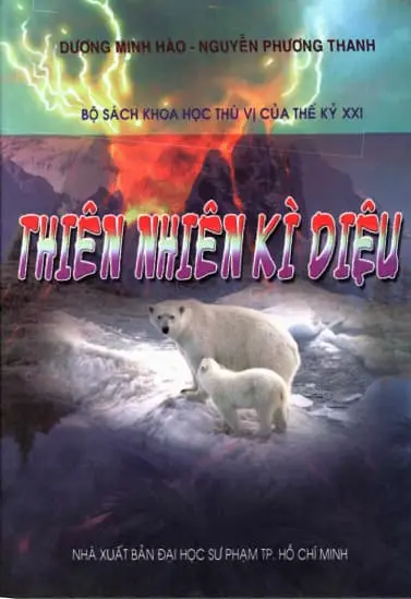 Bộ sách khoa học thú vị của thế kỷ XXI - Thiên nhiên kì diệu