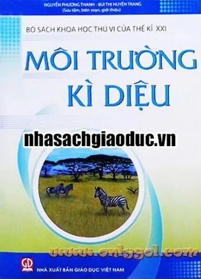 Bộ sách khoa học thú vị của thế kỷ XXI - Môi trường kì diệu