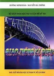 Bộ sách khoa học thú vị của thế kỷ XXI - Giao thông kỳ diệu