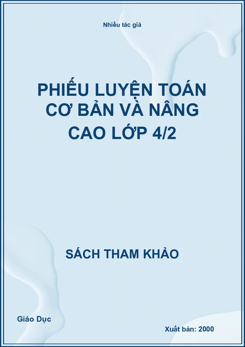 Phiếu luyện Toán cơ bản và nâng cao lớp 4/2