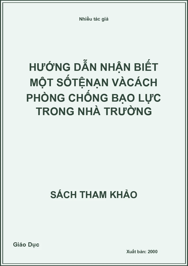 Hướng dẫn nhận biết một số tệ nạn và cách phòng chống bạo lực trong nhà trường