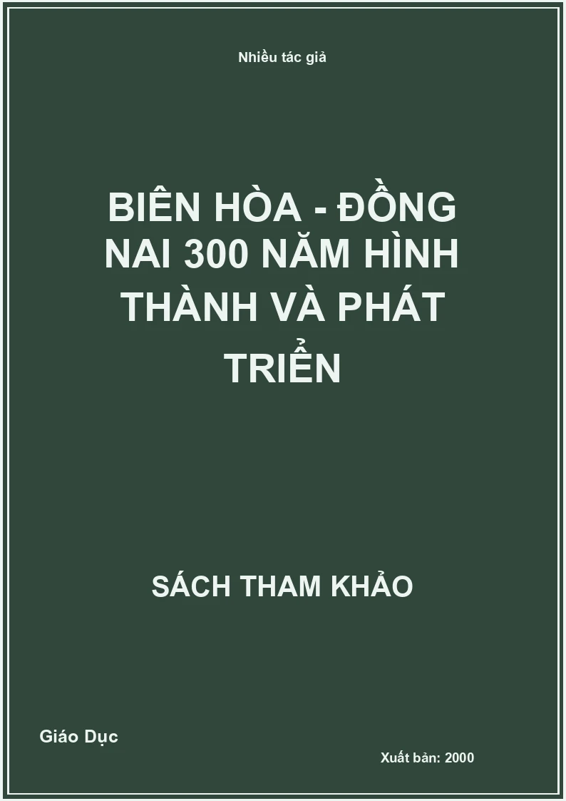 Biên Hòa - Đồng Nai 300 năm hình thành và phát triển