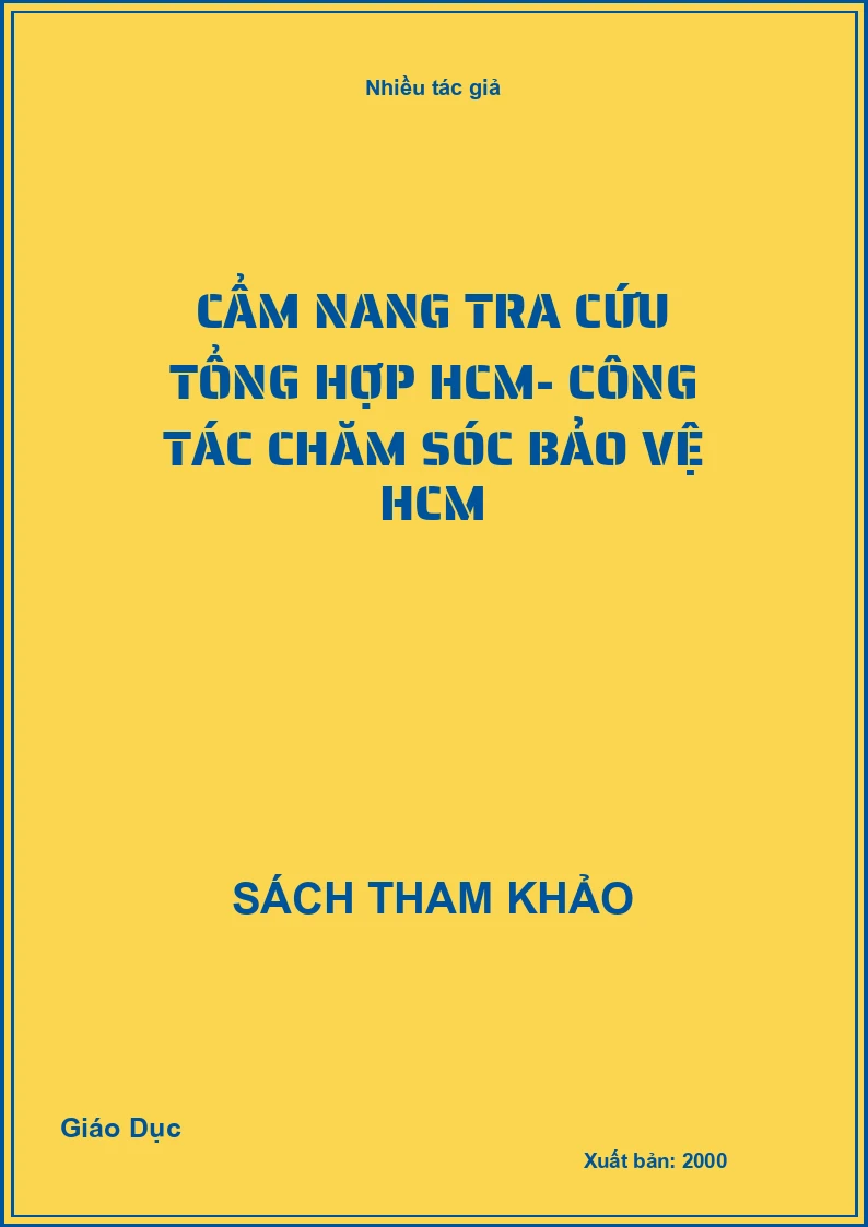 Cẩm nang tra cứu tổng hợp HCM- Công tác chăm sóc bảo vệ HCM