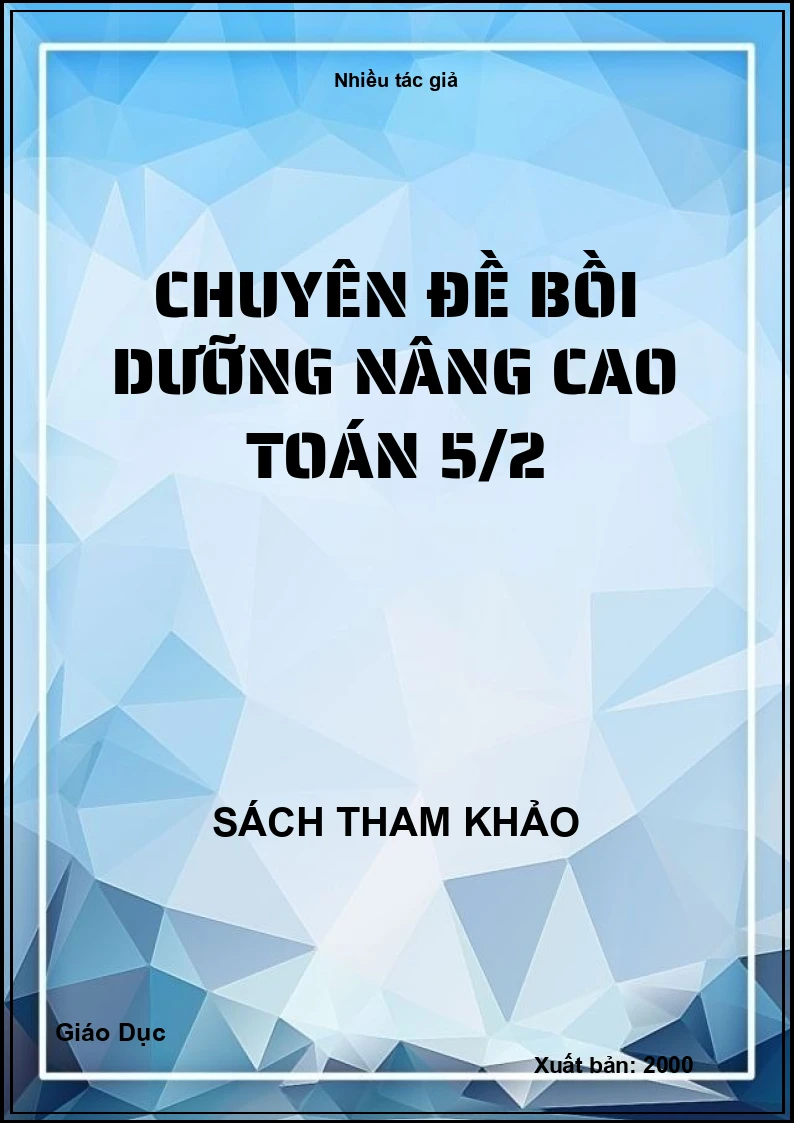 Chuyên đề bồi dưỡng nâng cao toán 5/2