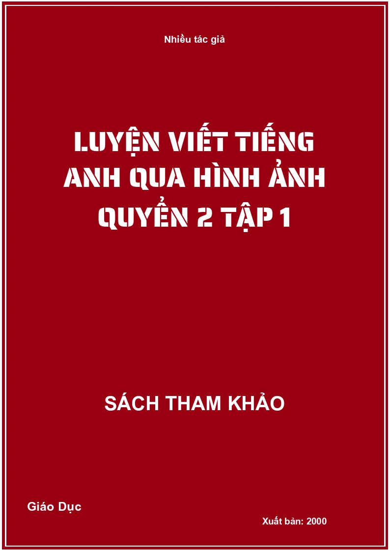 Luyện viết Tiếng Anh qua hình ảnh quyển 2 tập 1