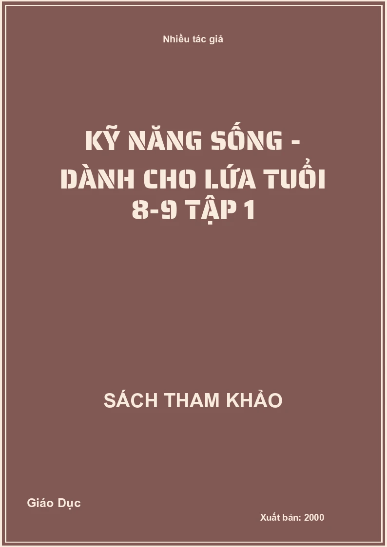 Kỹ năng sống - Dành cho lứa tuổi 8-9 tập 1