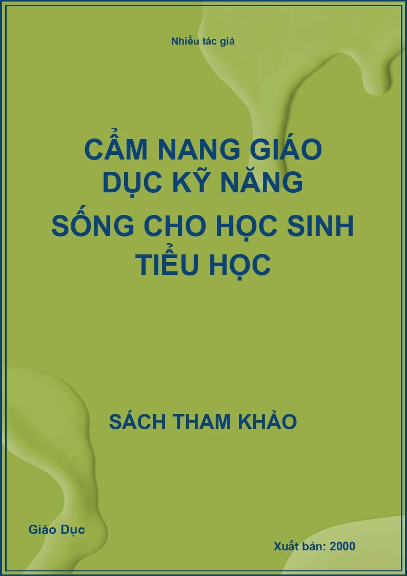 Cẩm nang giáo dục kỹ năng sống cho học sinh tiểu học