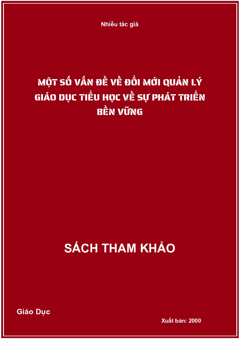 Một số vấn đề về đổi mới quản lý giáo dục Tiểu học về sự phát triển bền vững