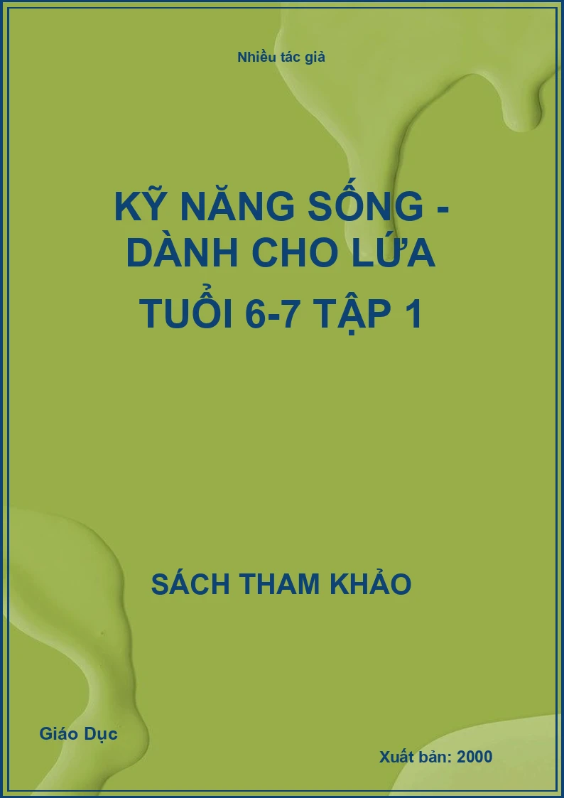 Kỹ năng sống - Dành cho lứa tuổi 6-7 tập 1