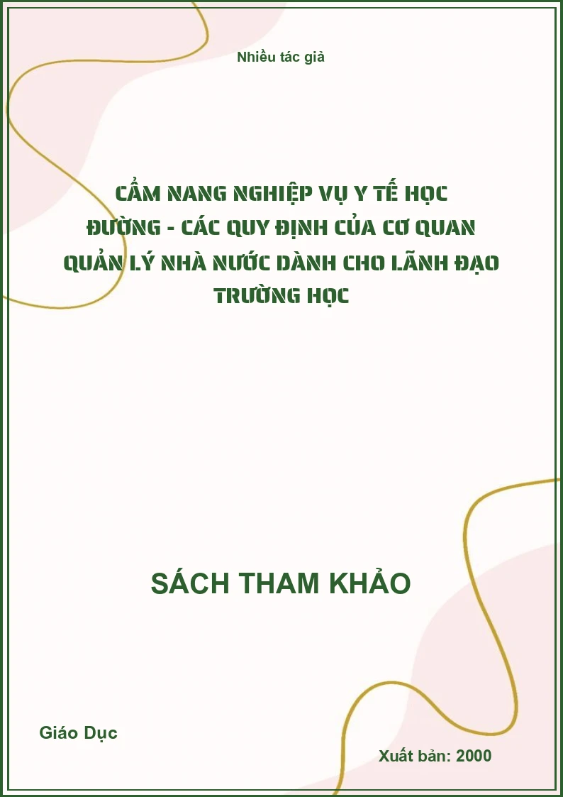 Cẩm nang nghiệp vụ y tế học đường - Các quy định của cơ quan quản lý nhà nước dành cho lãnh đạo trường học