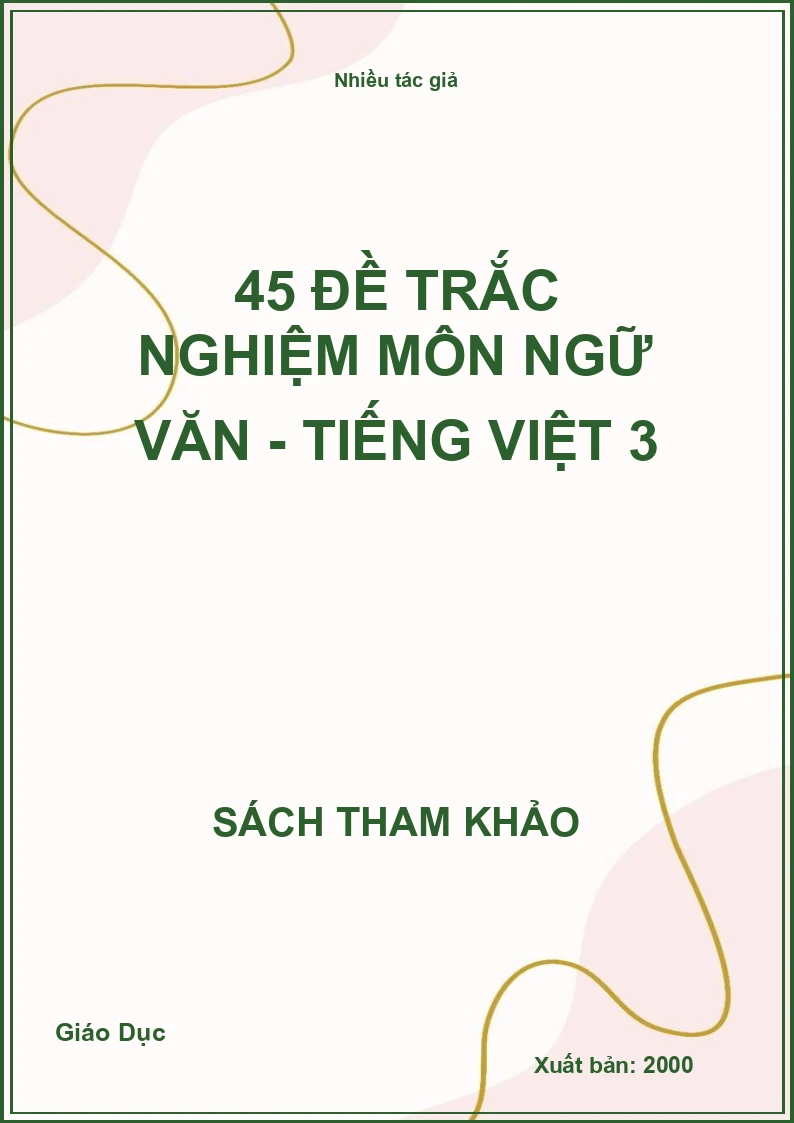 45 đề trắc nghiệm môn ngữ văn - Tiếng Việt 3