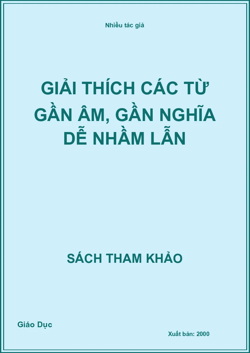 Giải thích các từ gần âm, gần nghĩa dễ nhầm lẫn
