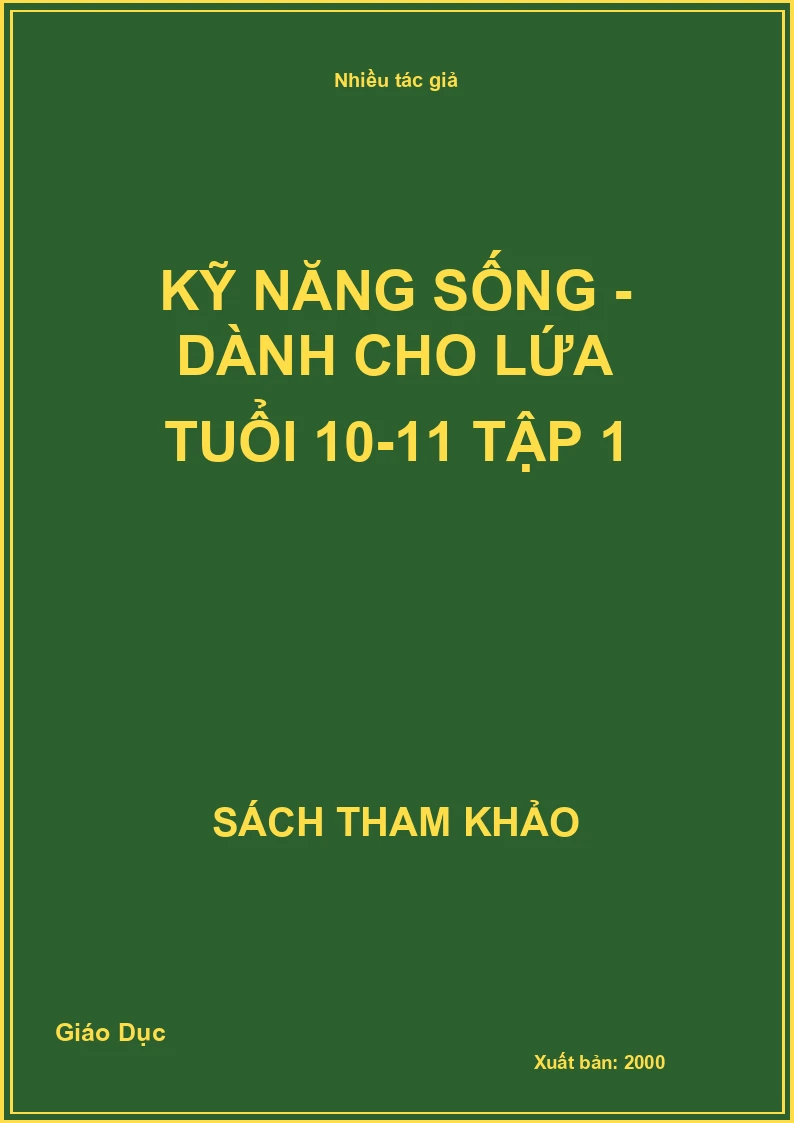 Kỹ năng sống - Dành cho lứa tuổi 10-11 tập 1