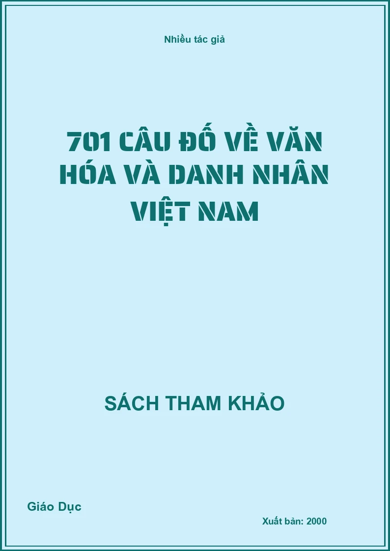 701 câu đố về văn hóa và danh nhân Việt Nam