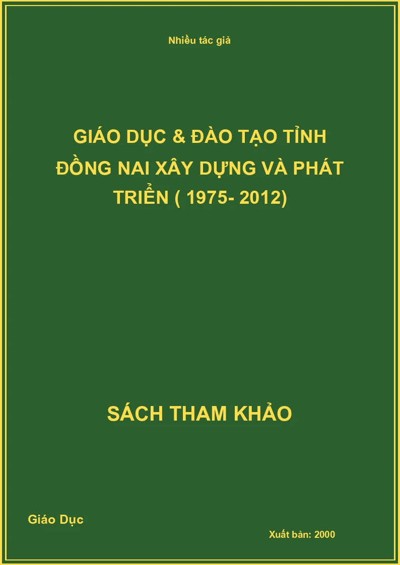 Giáo dục & Đào tạo tỉnh Đồng Nai xây dựng và phát triển ( 1975- 2012)