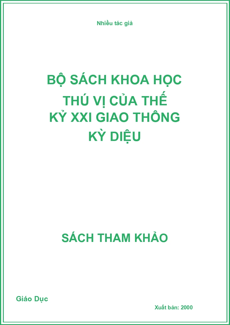 Bộ sách khoa học thú vị của thế kỷ XXI Giao thông kỳ diệu