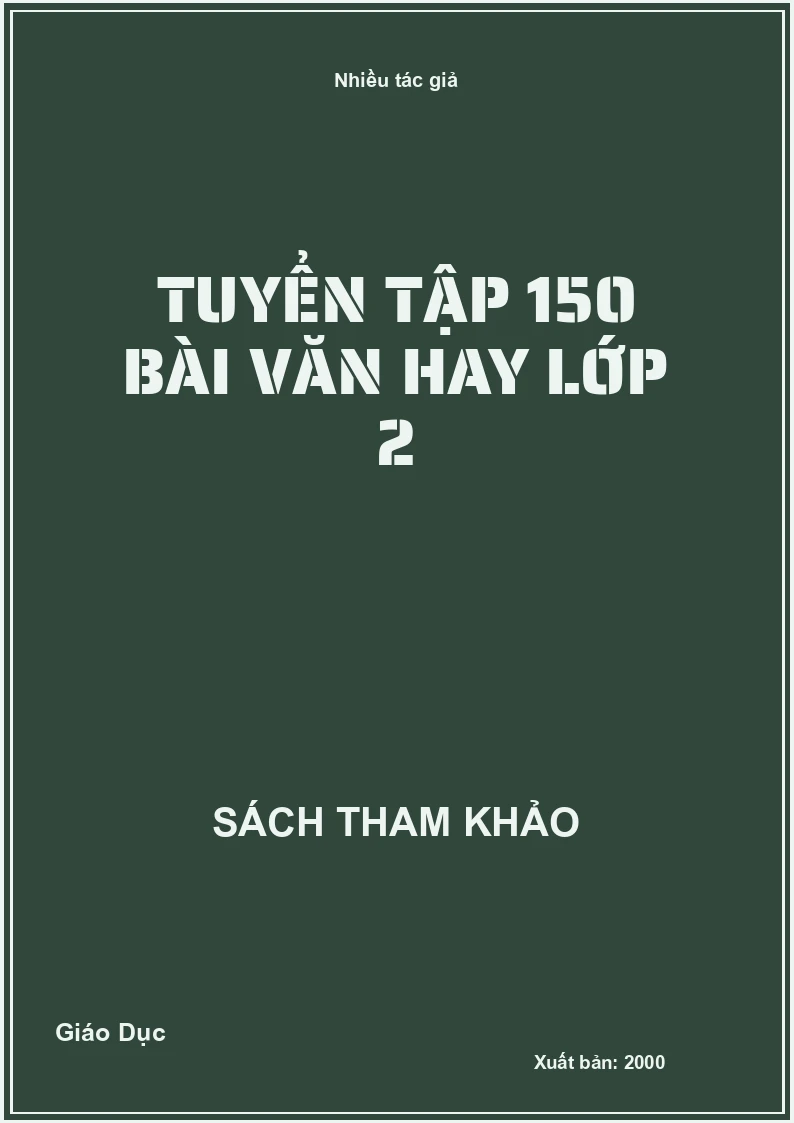 Tuyển tập 150 bài văn hay lớp 2