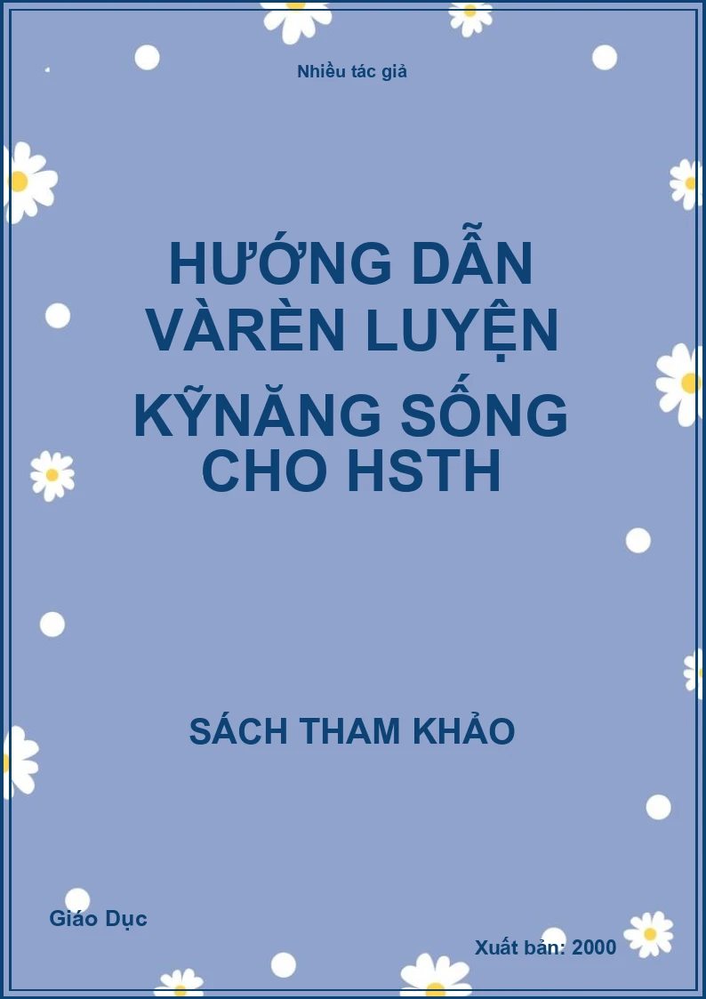 Hướng dẫn và rèn luyện kỹ năng sống cho HSTH