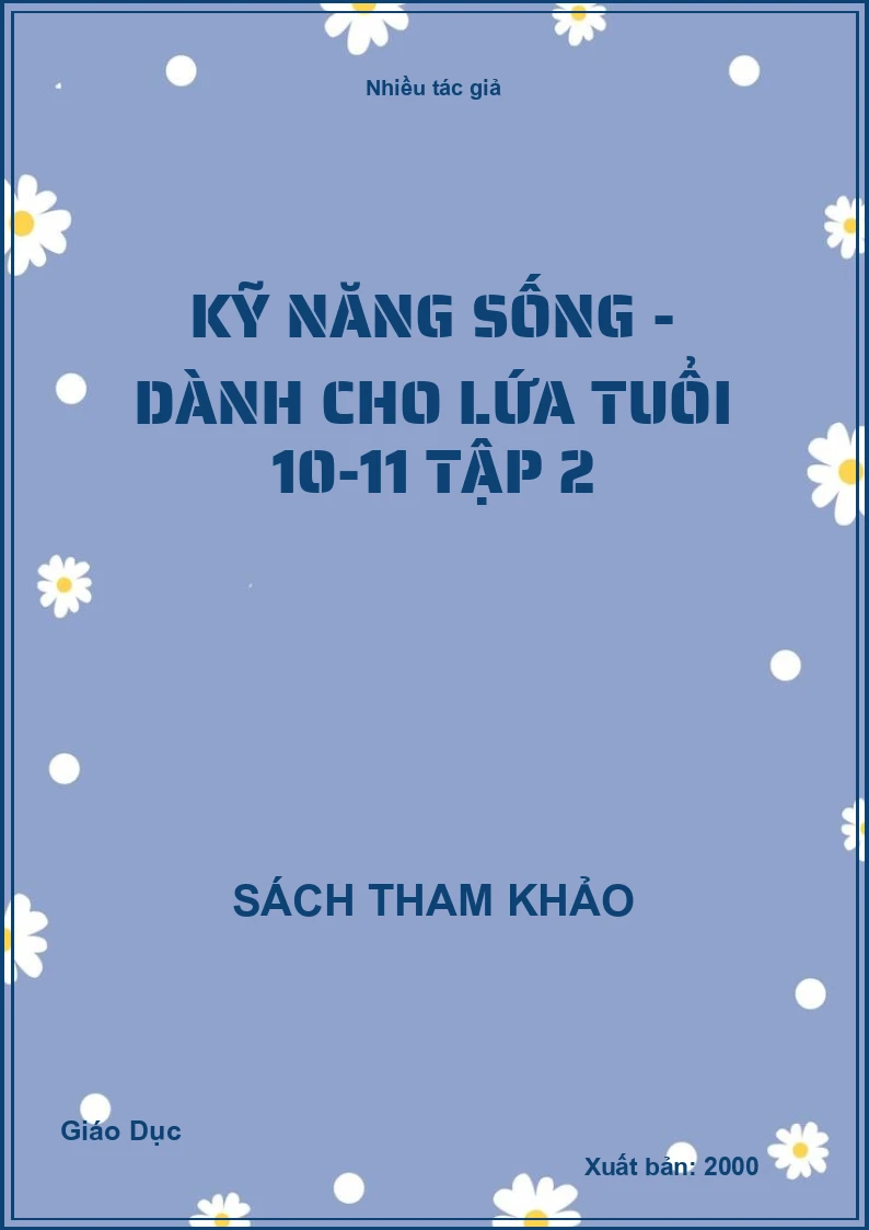 Kỹ năng sống - Dành cho lứa tuổi 10-11 tập 2