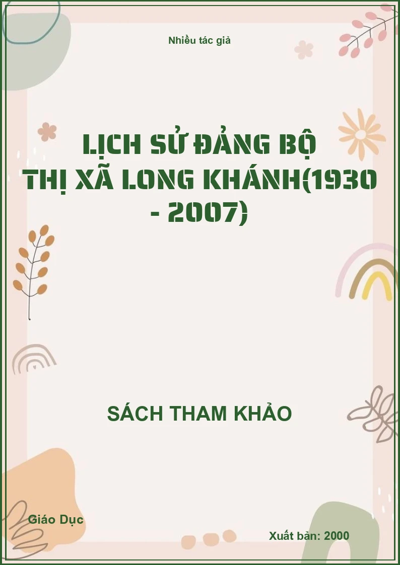 Lịch sử Đảng bộ thị xã Long Khánh (1930 - 2007)