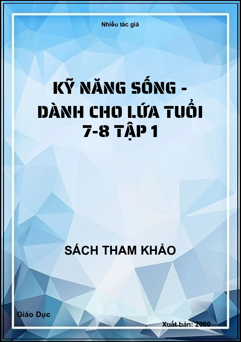 Kỹ năng sống - Dành cho lứa tuổi 7-8 tập 1