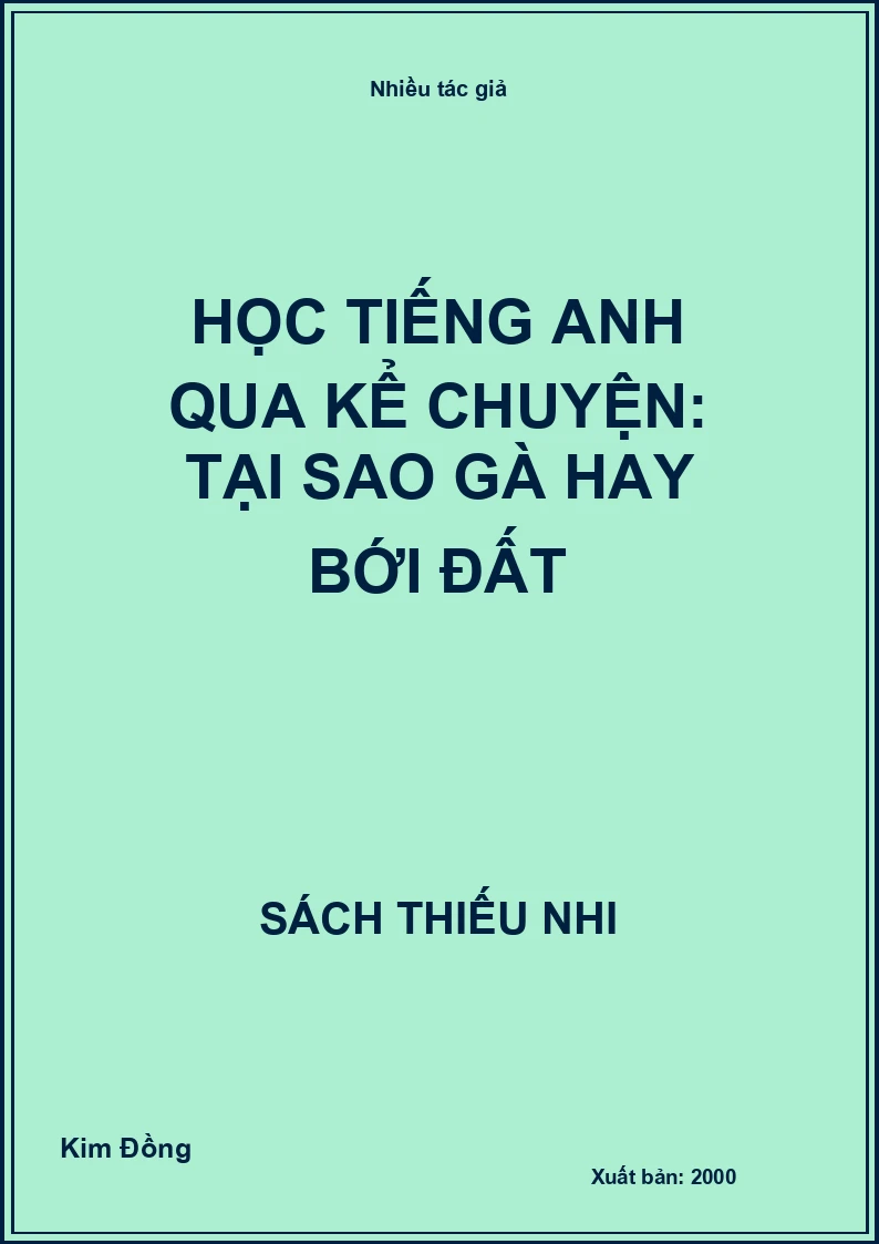 Học tiếng Anh qua kể chuyện: Tại sao gà hay bới đất