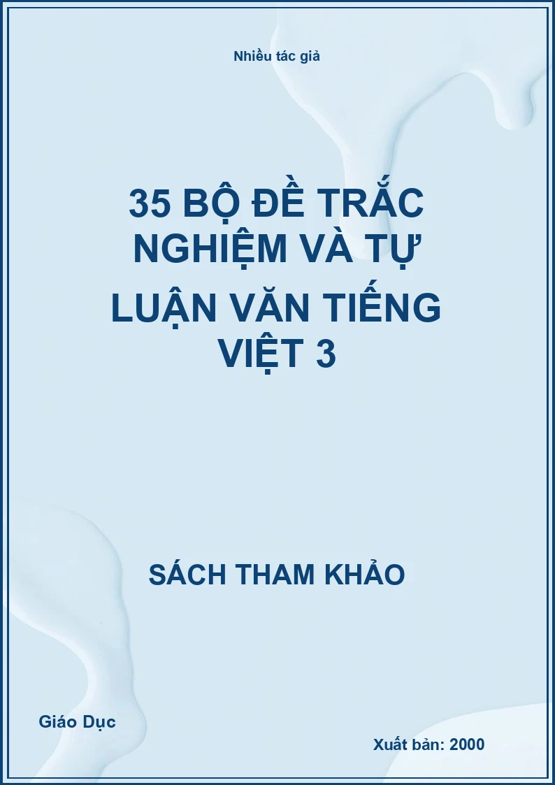 35 bộ đề trắc nghiệm Và tự luận văn tiếng việt 3