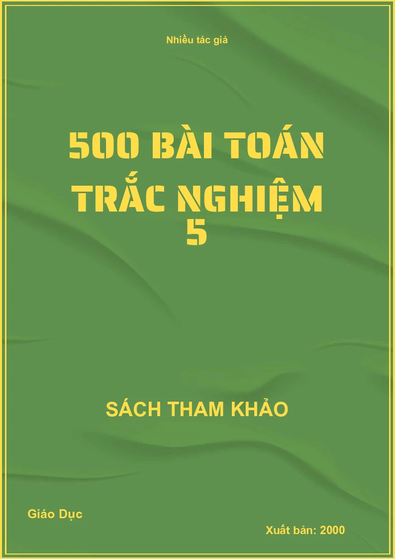 500 bài toán trắc nghiệm 5