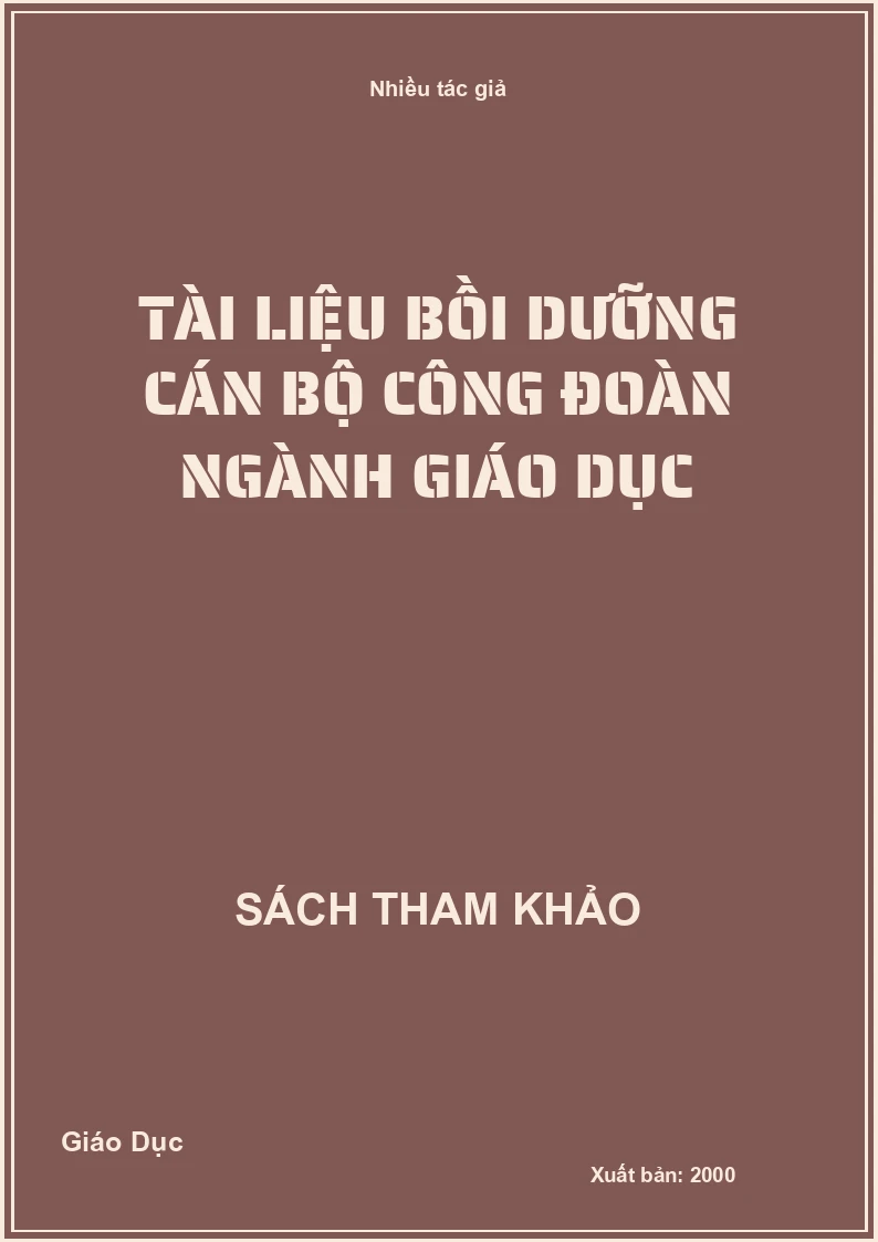 Tài liệu bồi dưỡng cán bộ công đoàn ngành giáo dục