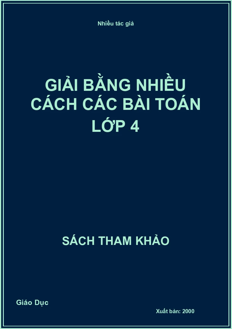 Giải bằng nhiều cách các bài toán lớp 4