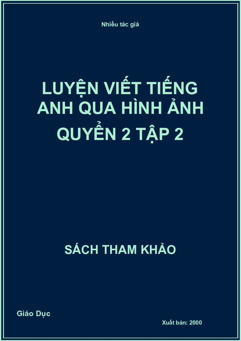 Luyện viết Tiếng Anh qua hình ảnh quyển 2 tập 2