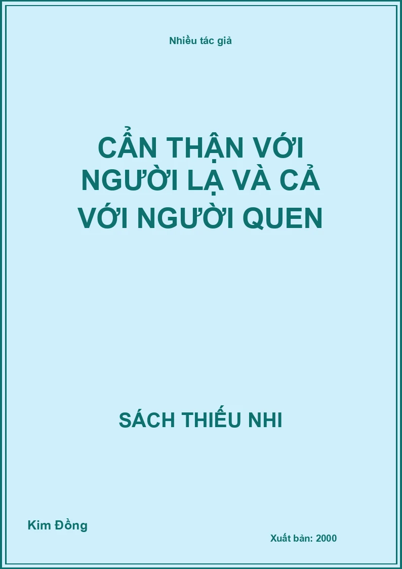 Cẩn thận với người lạ và cả với người quen