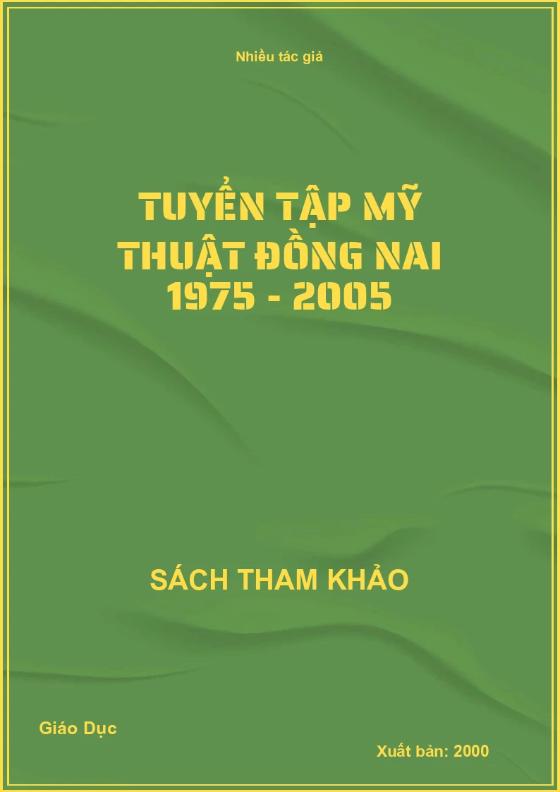 Tuyển tập Mỹ thuật Đồng Nai 1975 - 2005