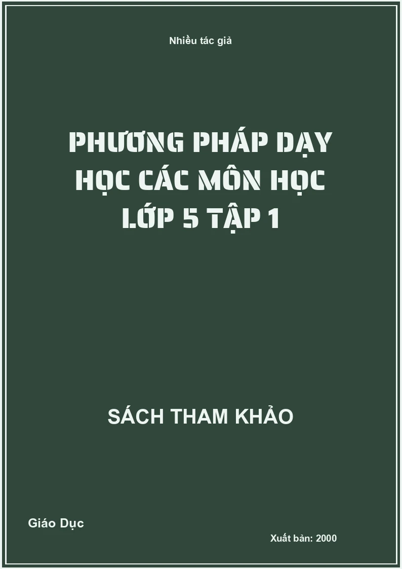 Phương pháp dạy học các môn học lớp 5 tập 1