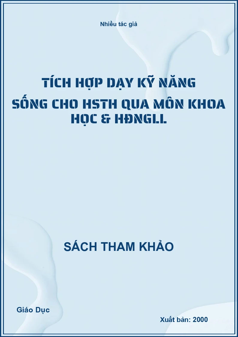 Tích hợp dạy kỹ năng sống cho HSTH qua môn khoa học & HĐNGLL