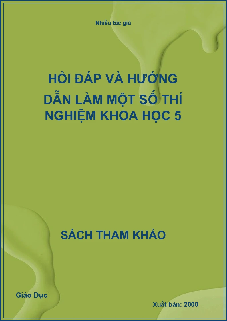Hỏi đáp và hướng dẫn làm một số thí nghiệm khoa học 5