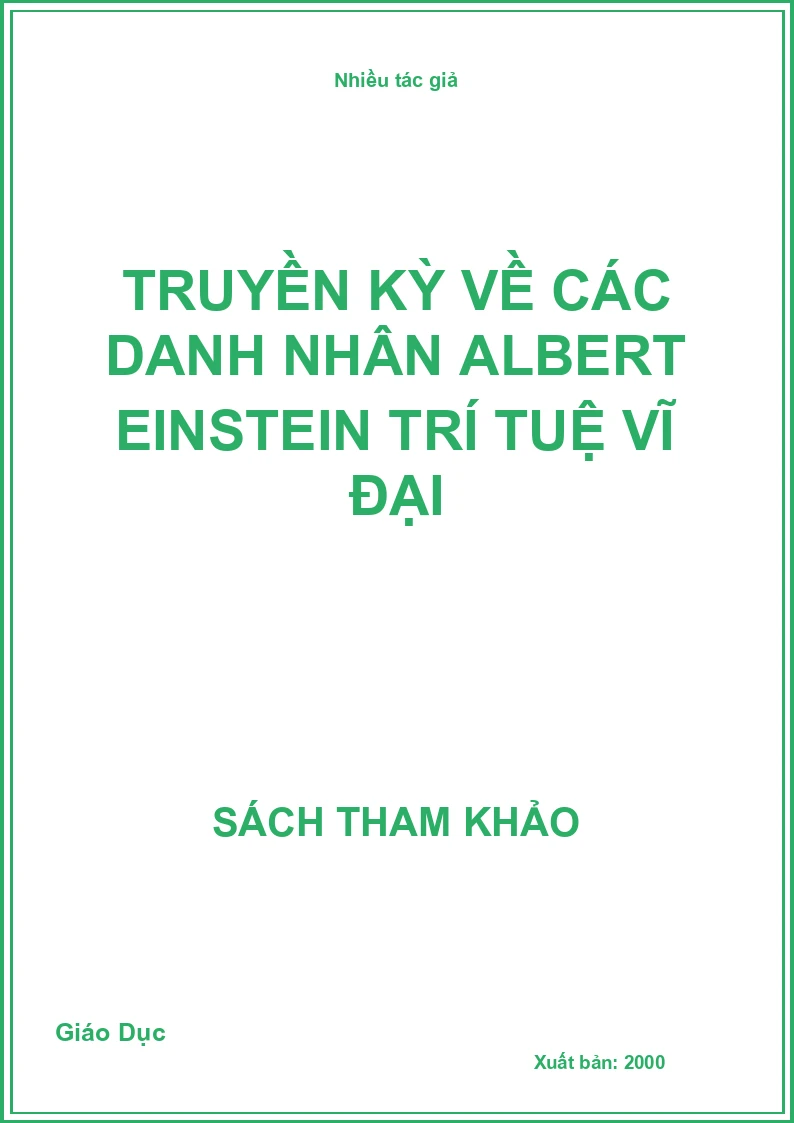 Truyền kỳ về các danh nhân Albert Einstein trí tuệ vĩ đại