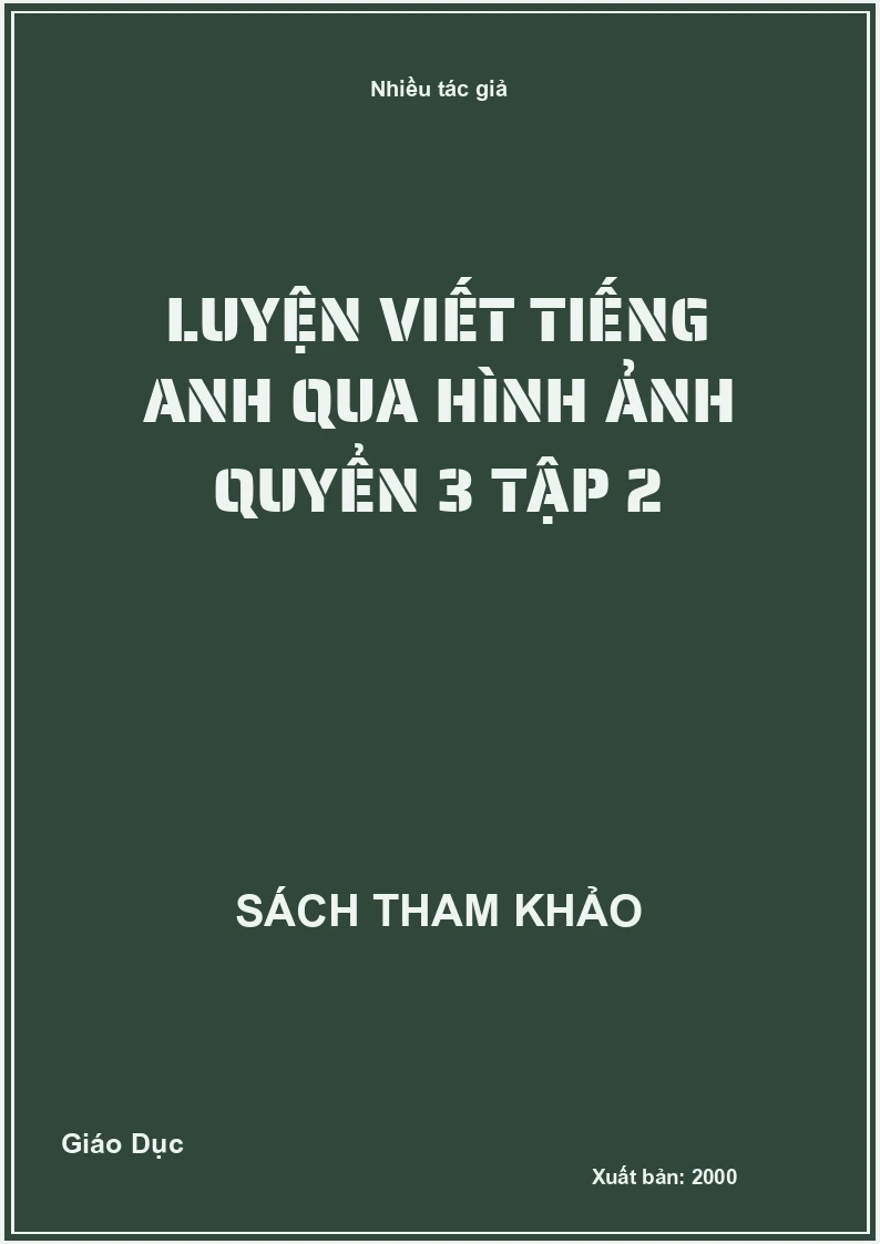 Luyện viết Tiếng Anh qua hình ảnh quyển 3 tập 2