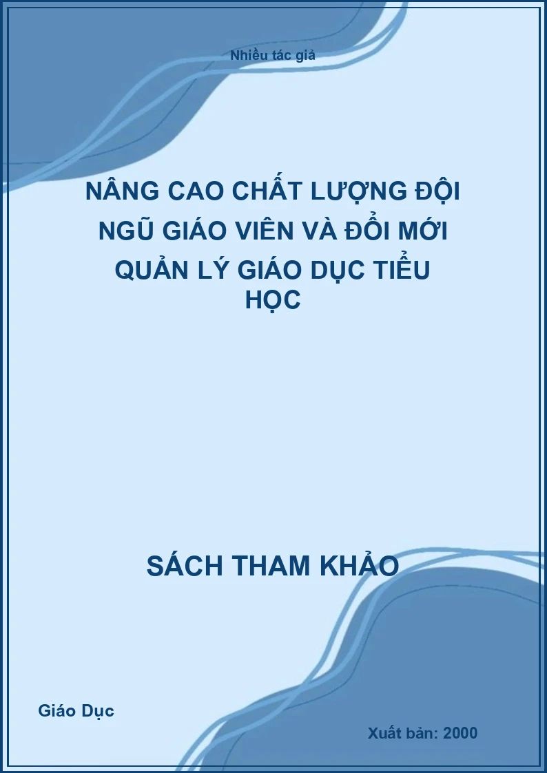 Nâng cao chất lượng đội ngũ giáo viên và đổi mới quản lý giáo dục tiểu học