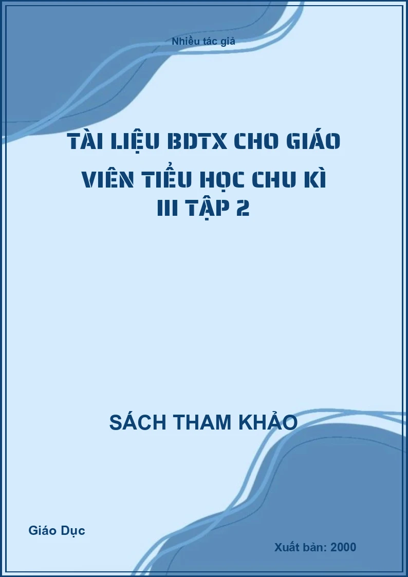 Tài liệu BDTX cho giáo viên tiểu học chu kì III tập 2